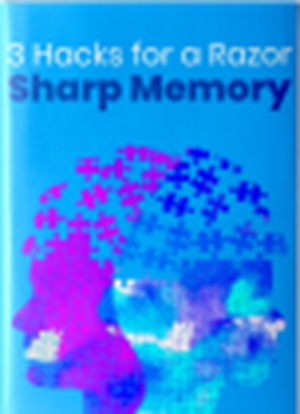 3 Science Backed Hacks For Razor Sharp Memory ebook bonus